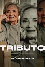 Tributo: Glória Menezes movie poster