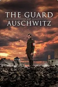 The Guard of Auschwitz movie poster