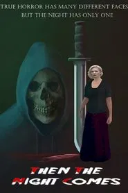 Poster do filme Then The Night Comes