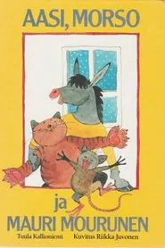 Aasi, Morso ja Moruru tv show poster
