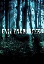 Evil Encounters tv show poster