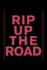 Rip Up The Road movie poster