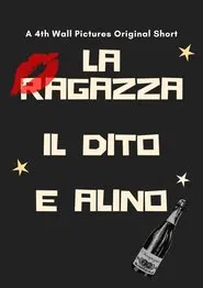 La ragazza, il dito e Alino movie poster