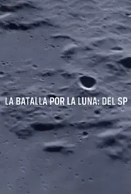 Battle for the Moon: 1957-1969 tv show poster