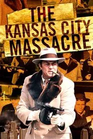 The Kansas City Massacre movie poster
