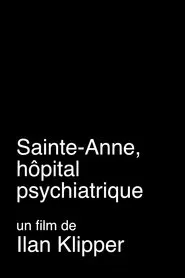 Sainte-Anne, hôpital psychiatrique movie poster