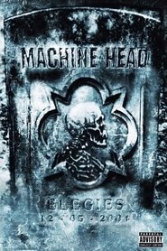 Machine Head: Elegies movie poster