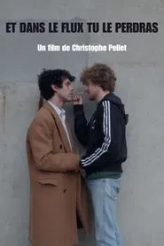 Et dans le flux, tu le perdras movie poster