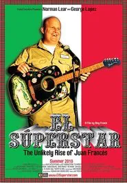 Poster do filme El Superstar: The Unlikely Rise of Juan Frances