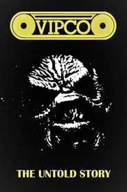 VIPCO: The Untold Story movie poster