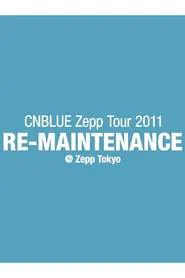 Poster do filme CNBLUE Zepp Tour 2011 ～RE-MAINTENANCE～