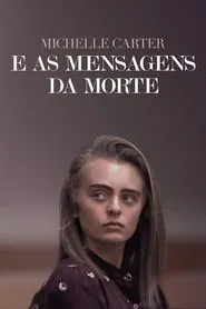 Poster do filme Michelle Carter e as Mensagens da Morte