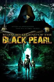 10,000 A.D.: The Legend of the Black Pearl movie poster