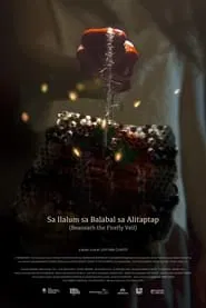 Beneath the Firefly Veil movie poster
