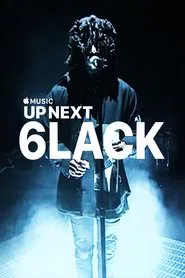 Apple Music Up Next Sessions: 6LACK movie poster