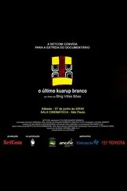 O Último Kuarup Branco movie poster