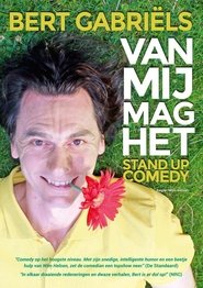 Bert Gabriels - Van mij mag het movie poster