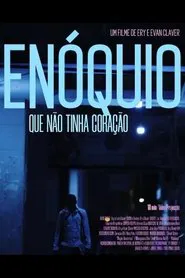 Enóquio: Que Não Tinha Coração movie poster