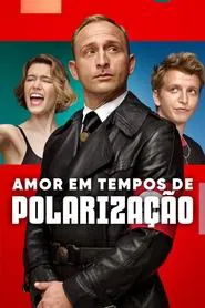 Poster do filme Amor em Tempos de Polarização
