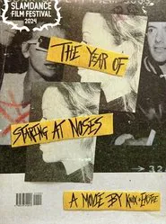 The Year of Staring at Noses movie poster