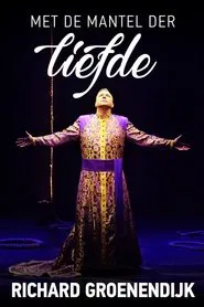 Richard Groenendijk: Met de Mantel der Liefde movie poster