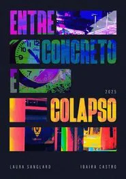 Entre Concreto e Colapso movie poster