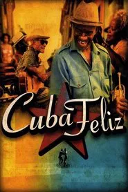 Cuba Feliz movie poster
