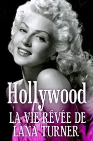Poster do filme Hollywood, la vie rêvée de Lana Turner