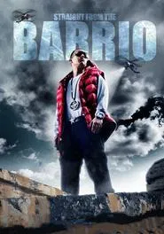 Straight from the Barrio movie poster