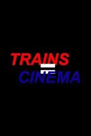 Trains Equal Cinema movie poster