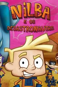 Poster da série Nilba e os Desastronautas