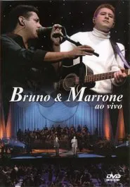 Bruno & Marrone - Ao Vivo(2004) movie poster
