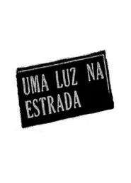 Uma Luz na Estrada movie poster