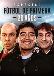 Especial Fútbol de Primera 20 Años tv show poster