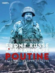Front Russe - L'Ukraine de Poutine face à la contre-attaque movie poster