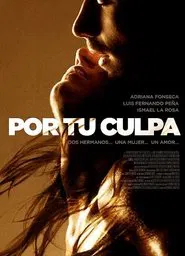 Poster do filme Por tu culpa