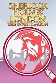 Sherlock Holmes' London: The Investigation movie poster