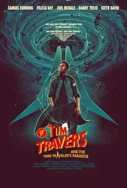 Tim Travers & the Time Travelers Paradox movie poster