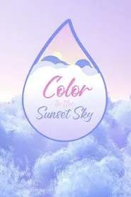 Color to the Sunset Sky movie poster