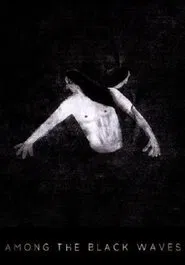 Among the Black Waves movie poster