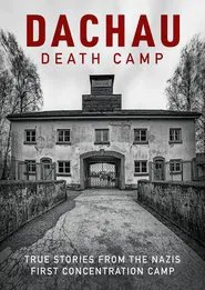 Dachau: Death Camp movie poster
