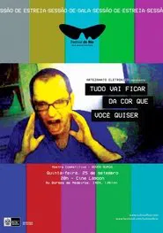 Tudo Vai Ficar Da Cor Que Você Quiser movie poster
