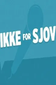 Poster do filme Ikke for Sjov