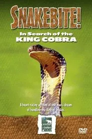 Snake Bite: In Search of the King Cobra movie poster