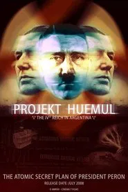 Projekt Huemul: The IVth Reich in Argentina movie poster
