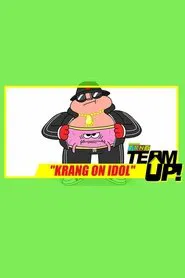 TMNT Team Up! - Krang on Idol movie poster