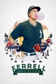 Ferrell Takes the Field movie poster