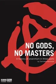 No Gods, No Masters: A History of Anarchism tv show poster