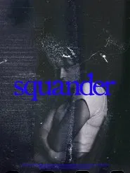 Squander movie poster