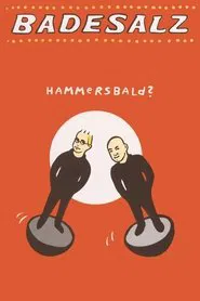 Badesalz - Hammersbald? movie poster